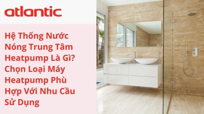 Hệ Thống Nước Nóng Trung Tâm Heatpump